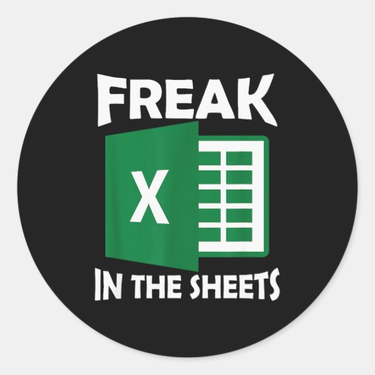 Freak In The Sheets, accountant grappige spreadshe Ronde Sticker (Voorkant)