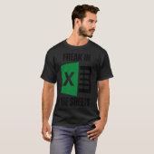 Freak in the Sheets Excel Spreadsheet Funny Kantoo T-shirt (Voorkant volledig)