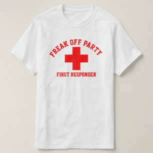 Freak Off Party First Responder T-shirt