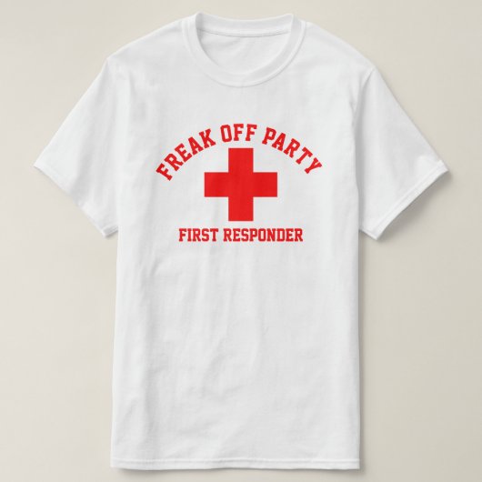 Freak Off Party First Responder T-shirt (Design voorkant)