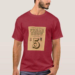 FREAK SHOW $5 T-SHIRT