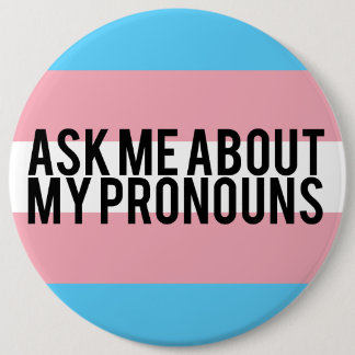Freakin' Enormous Pronouns Button