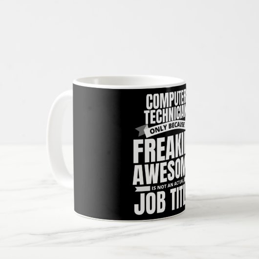 Freakin-Geweldige computertechnicus - Citaat van F Koffiemok (Voorkant links)