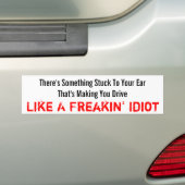 Freakin' Idiot Bumpersticker (Op auto)