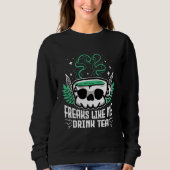 Freaks Like Me Drink Tea Gothic Skull Tea Trui (Voorkant)