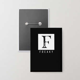 Freaky Vetgedrukte Typografie Zwart en Wit Design Button