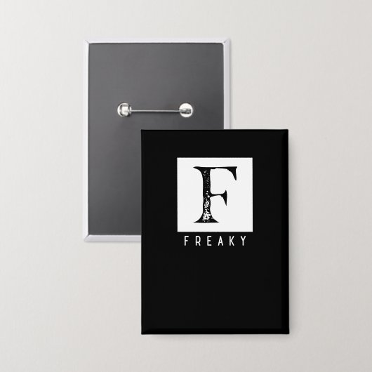 Freaky Vetgedrukte Typografie Zwart en Wit Design Button (Voorkant / Achterkant)