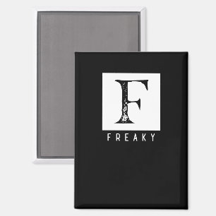 Freaky Vetgedrukte Typografie Zwart en Wit Design Magneet