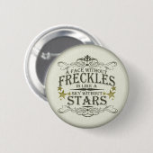 Freckles is Cute Ronde Button 5,7 Cm (Voorkant /achterkant)