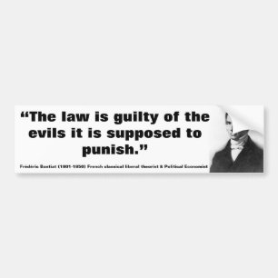 Frédéric Bastiat The Law is schuldig aan Evils Bumpersticker