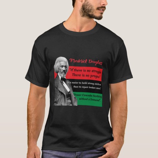 Frederick Douglass citeert Pan African Flag Black  T-shirt (Voorkant)