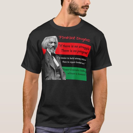 Frederick Douglass citeert Pan African Flag Black T-shirt (Voorkant)