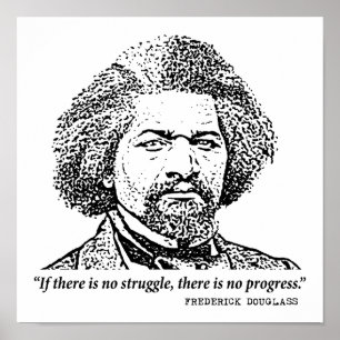Frederick Douglass die Citaat inspireert: Geen str Poster