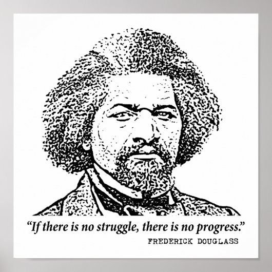 Frederick Douglass die Citaat inspireert: Geen Str Poster (Voorkant)