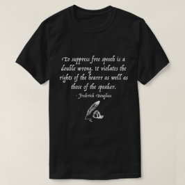 Frederick Douglass Free Speech Quote T-shirt
