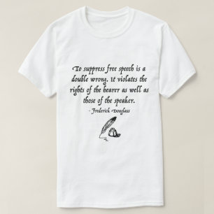 Frederick Douglass Free Speech Quote T-shirt