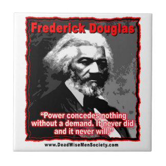 Frederick Douglass Power Concedes Quote Tegeltje