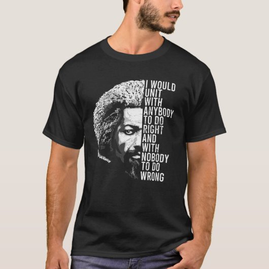 Frederick Douglass Quote Apparel Black History Mon T-shirt (Voorkant)