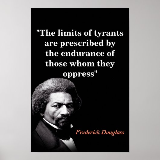 Frederick Douglass Quote On The Limits Of Tyrants Poster (Voorkant)