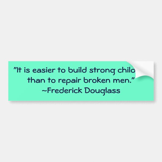 Frederick Douglass Strong Children Quote Bumpersticker (Voorkant)