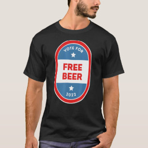 Free Beer Bartender Politieke Verkiezingsparodie 2 T-shirt