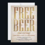 Free Beer Funny Birthday Invitation Kaart<br><div class="desc">We weten allemaal waarom ze naar je verjaardagsfeestje komen. Dit grappige ontwerp voor verjaardagsfeestuitnodigingen is voorzien van gedurfde typografie en een  look. Bestel uw gedrukte uitnodigingen en feestartikelen of download uw digitale uitnodigingen nu voor een dag die ze nooit zullen vergeten!</div>