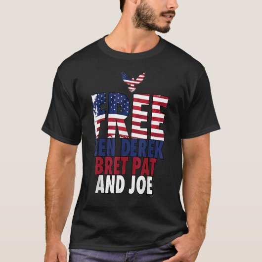 Free Ben Derek Bret Pat en Joe T-shirt (Voorkant)