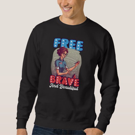 Free Brave Beautiful 4th Of July Math Teacher Trui (Voorkant)
