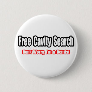 Free Cavity Search (Ventist Joke) Ronde Button 5,7 Cm