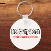 Free Cavity Search (Ventist Joke) Sleutelhanger (Voorkant)
