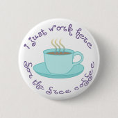 Free Coffee Button (Voorkant)
