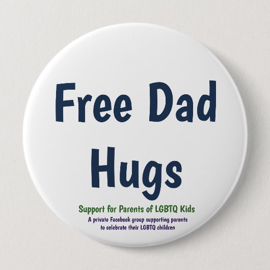 Free Dad Hugs Button (Voorkant)