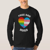 Free Dad Hugs Lgbt Pride T-shirt (Voorkant)