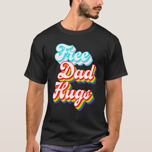 Free Dad Hugs  LGBTQ+ Trans Rainbow Pride T-shirt (Voorkant)