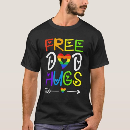 Free Dad Hugs Pride Heart Rainbow LGBT Gay Pride D T-shirt (Voorkant)