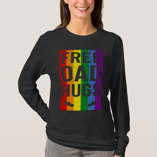 Free Dad Hugs Pride Support LGBTQ Gay Rights Proud T-shirt (Voorkant)