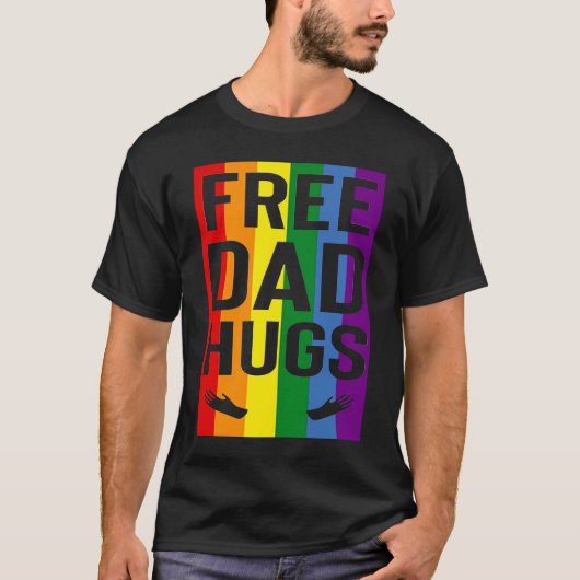 Free Dad Hugs Pride Support LGBTQ Gay Rights Proud T-shirt (Voorkant)