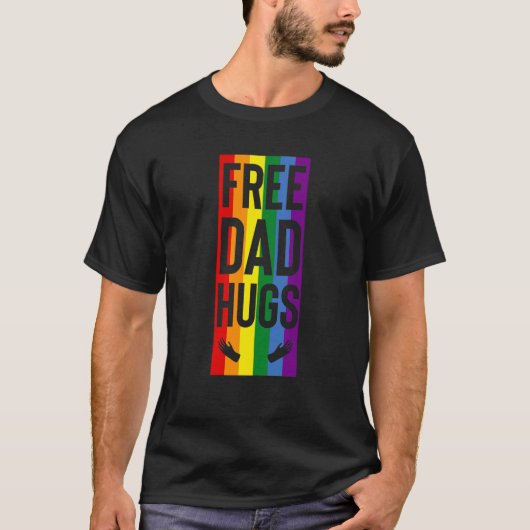Free Dad Hugs Pride Support LGBTQ Gay Rights Proud T-shirt (Voorkant)