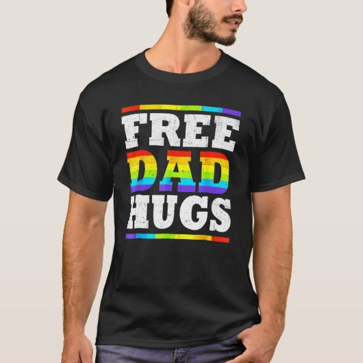 Free Dad Hugs Rainbow LGBT Pride Month Fathers Day T-shirt (Voorkant)