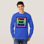 Free Dad Hugs T-shirt (Voorkant volledig)
