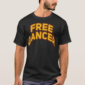 Free Dancer T-shirt