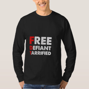 Free Defiant Tarrified Anti Trump Patriottische Gi T-shirt