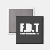 Free Defiant Tarrified Tarrifs Magneet (Voorkant / Achterkant)