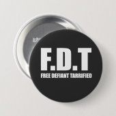 Free Defiant Tarrified Tarrifs Ronde Button 7,6 Cm (Voorkant /achterkant)