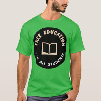 Free Education Free College T-shirt
