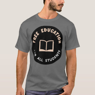 Free Education Free College T-shirt