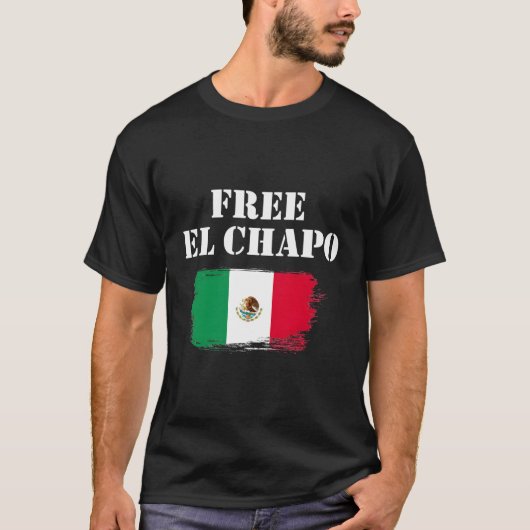Free El Chapo T-shirt (Voorkant)