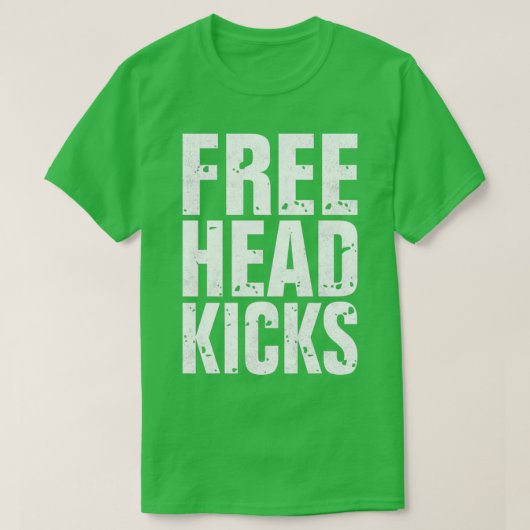 Free Head Kicks Funny Muay Thai Kickboxing 2 T-shirt (Design voorkant)