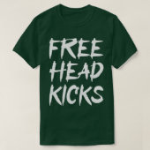 Free Head Kicks Funny Muay Thai Kickboxing T-shirt (Design voorkant)