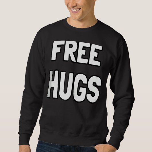 Free Hugs Funny Cute Optimist Hugging Mannen Women Trui (Voorkant)